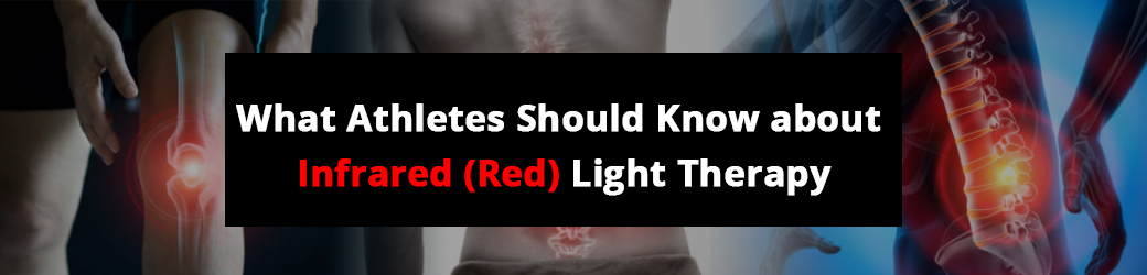 What athletes should know about Infrared Therapy