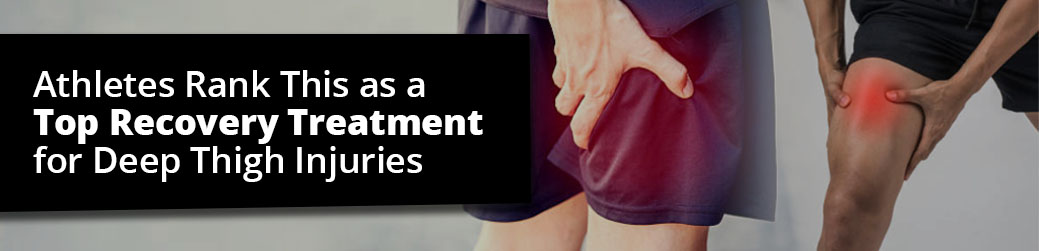 Recovery Treatment for Deep Thigh Injuries